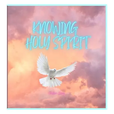 "Knowing Holy Spirit" - "" ("Kong Chelsea")