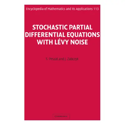 "Stochastic Partial Differential Equations with Lvy Noise: An Evolution Equation Approach" - "" 