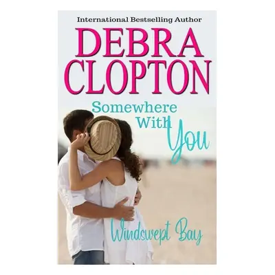 "Somewhere With You" - "" ("Clopton Debra")