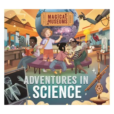 "Magical Museums: Adventures in Science" - "" ("Hubbard Ben")