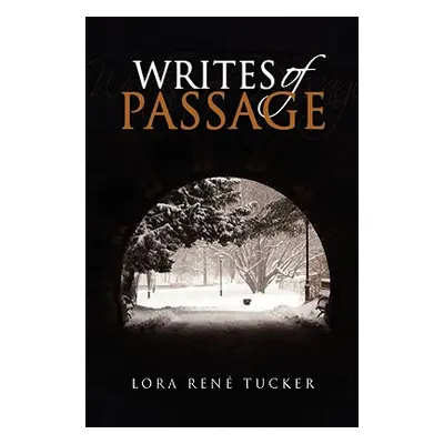 "Writes of Passage" - "" ("Tucker Lora Ren")