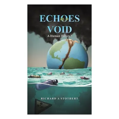 "Echoes in a Void" - "" ("Stothert Richard A.")