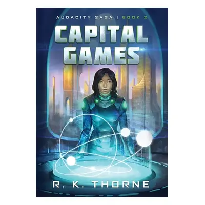 "Capital Games" - "" ("Thorne R. K.")