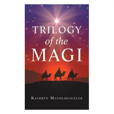 "Trilogy of the Magi" - "" ("Muehlheausler Kathryn")