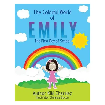 "The Colorful World of EMILY" - "" ("Charriez Kiki")