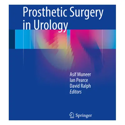 "Prosthetic Surgery in Urology" - "" ("Muneer Asif")