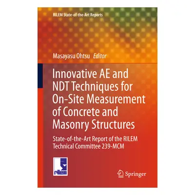 "Innovative Ae and Ndt Techniques for On-Site Measurement of Concrete and Masonry Structures: St