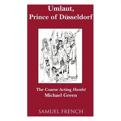 "Umlaut, Prince of Dusseldorf" - "" ("Green Michael")