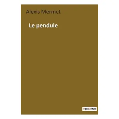 "Le pendule" - "" ("Mermet Alexis")