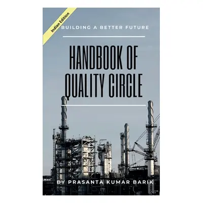 "Handbook of Quality Circle" - "" ("Kumar Prasanta")