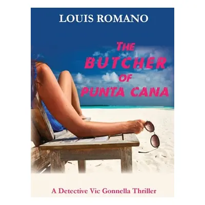 "The BUTCHER of PUNTA CANA" - "" ("Romano Louis")