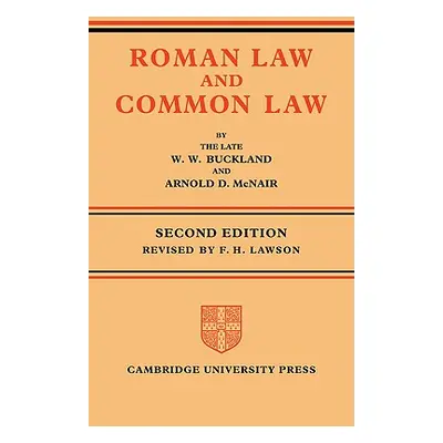 "Roman Law and Common Law: A Comparison in Outline" - "" ("Buckland W. W.")