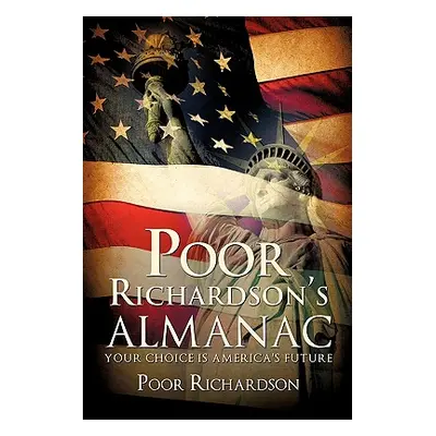 "Poor Richardson's Almanac" - "" ("Richardson Poor")