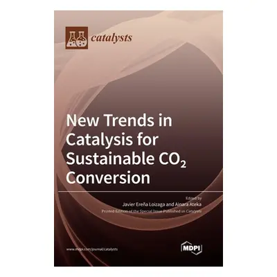 "New Trends in Catalysis for Sustainable CO2 Conversion" - "" ("Loizaga Javier Erea")