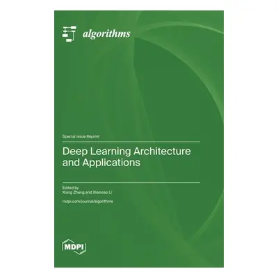 "Deep Learning Architecture and Applications" - "" ("Zhang Xiang")