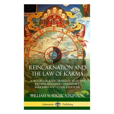 "Reincarnation and the Law of Karma: A History of Reincarnation Beliefs in Judaism, Hinduism, Ch