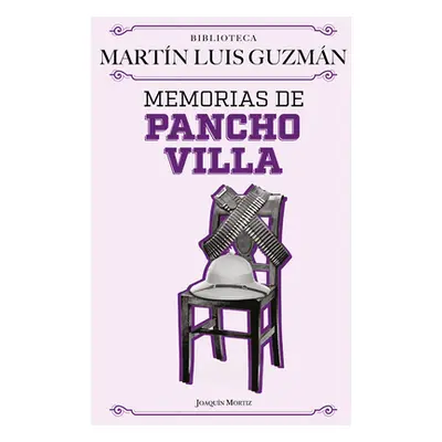 "Memorias de Pancho Villa / Pancho Villa's Memoirs" - "" ("Guzmn Martn Luis")