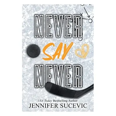 "Never Say Never (Special Edition): An Enemies-to-Lovers Secret Identity New Adult Sports Romanc