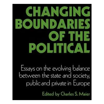 "Changing Boundaries of the Political" - "" ("Maier Charles S.")