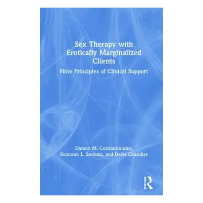 "Sex Therapy with Erotically Marginalized Clients: Nine Principles of Clinical Support" - "" ("C