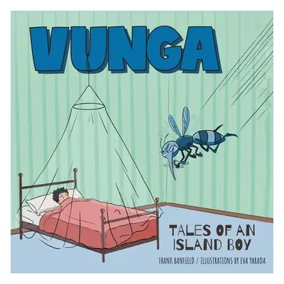 "Vunga: Tales of an Island Boy" - "" ("Banfield Frank")