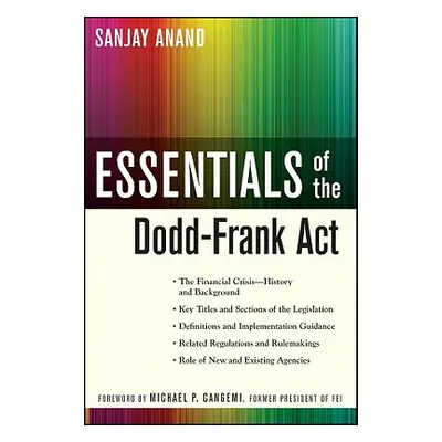 "Essentials of the Dodd-Frank ACT" - "" ("Anand Sanjay")