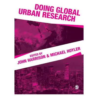 "Doing Global Urban Research" - "" ("Harrison John")