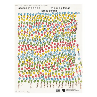 "Tomas Schmit: Making Things: Drawing Action Language 1970-2006" - "" ("Schmit Tomas")