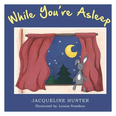 "While You're Asleep" - "" ("Hunter Jacqueline")