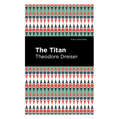 "The Titan" - "" ("Dreiser Theodore")