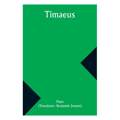 "Timaeus" - "" ("Plato")