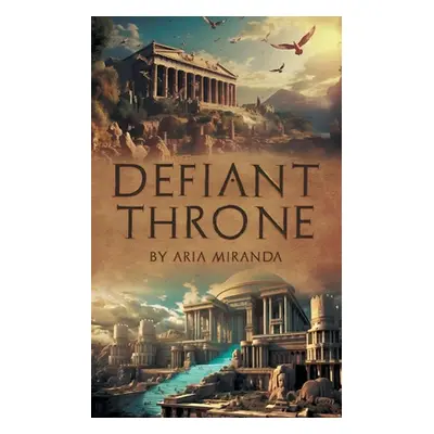 "Defiant Throne" - "" ("Miranda Aria")