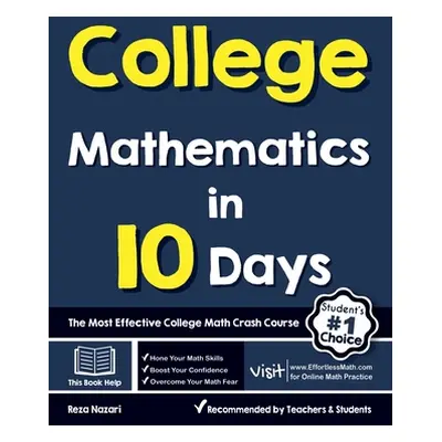 "College Mathematics in 10 Days: The Most Effective College Math Crash Course" - "" ("Nazari Rez