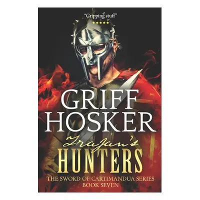 "Trajan's Hunters" - "" ("Hosker Griff")