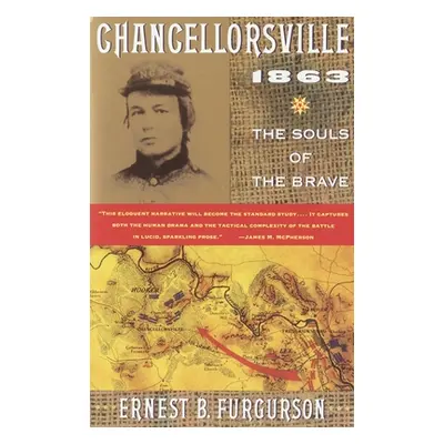 "Chancellorsville 1863: The Souls of the Brave" - "" ("Furgurson Ernest B.")