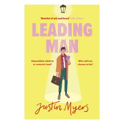 Leading Man - A hilarious and relatable coming-of-age story from Justin Myers, king of the thoro