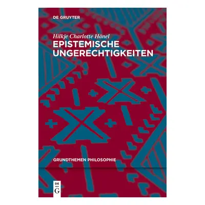 "Epistemische Ungerechtigkeiten" - "" ("Hnel Hilkje Charlotte")