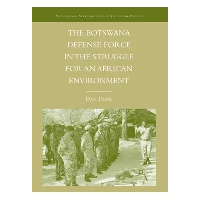 "The Botswana Defense Force in the Struggle for an African Environment" - "" ("Henk D.")