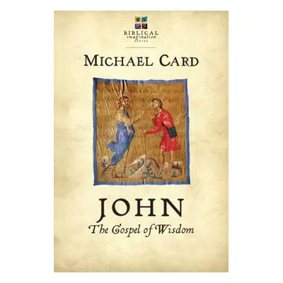 "John: The Gospel of Wisdom" - "" ("Card Michael")