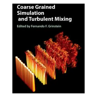 "Coarse Grained Simulation and Turbulent Mixing" - "" ("Grinstein Fernando F.")