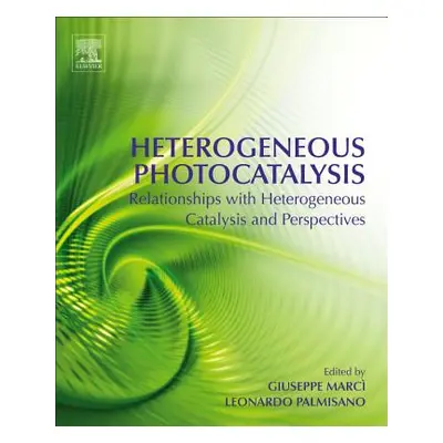 "Heterogeneous Photocatalysis: Relationships with Heterogeneous Catalysis and Perspectives" - ""