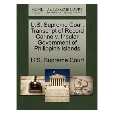 "U.S. Supreme Court Transcript of Record Carino V. Insular Government of Philippine Islands" - "