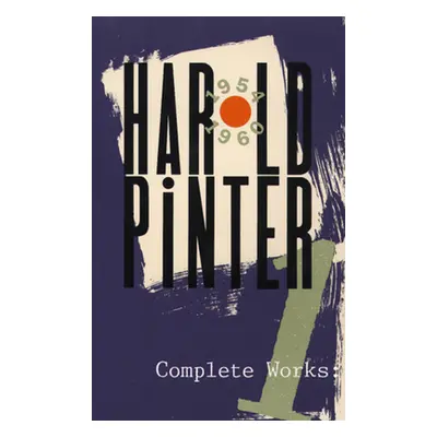 "Complete Works, Volume I" - "" ("Pinter Harold")