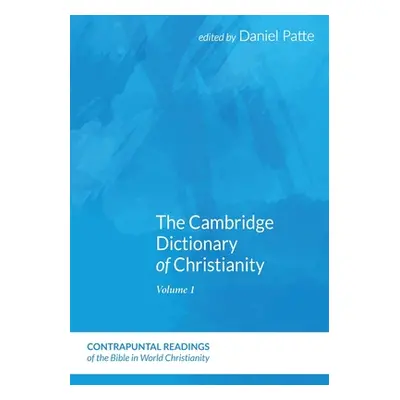 "The Cambridge Dictionary of Christianity, Volume Two" - "" ("Patte Daniel")