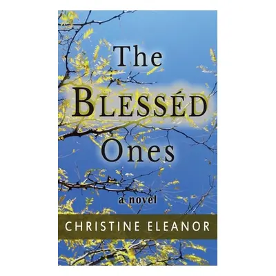 "The Blessd Ones" - "" ("Eleanor Christine")