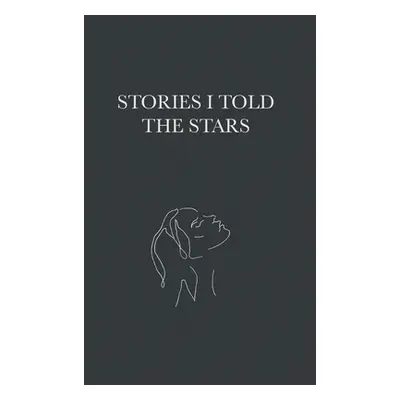 "Stories I Told The Stars (hard cover)" - "" ("Zahabi Tiffany Nicole")