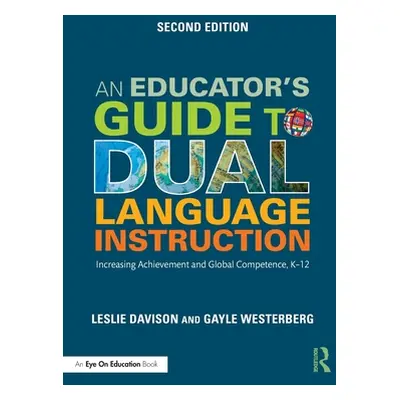 "An Educator's Guide to Dual Language Instruction: Increasing Achievement and Global Competence,