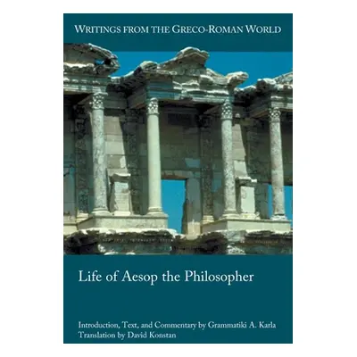 "Life of Aesop the Philosopher" - "" ("Karla Grammatiki A.")