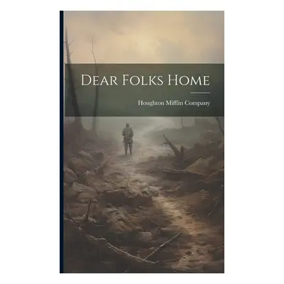 "Dear Folks Home" - "" ("Houghton Mifflin Company")