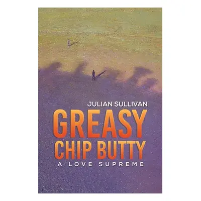 "Greasy Chip Butty" - "" ("Sullivan Julian")